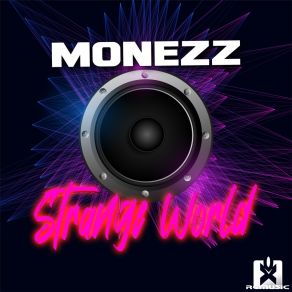 Download track Strange World (Radio Edit) Monezz