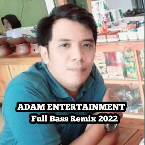 Download track ALL OF ME FULL BASS REMIX 2022 ADAM MULYA