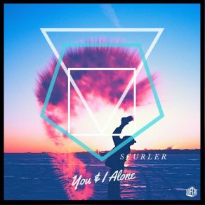 Download track You & I Alone (Original Mix) Scurler