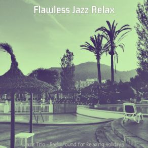 Download track Laid-Back Vacations Flawless Jazz Relax