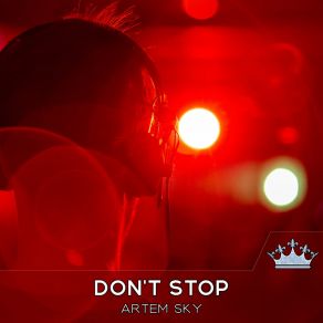 Download track Don't Stop Artem Sky