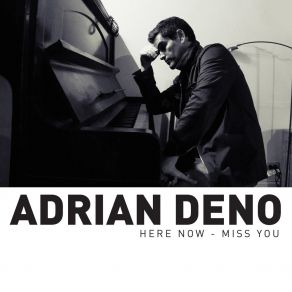 Download track Here Now Adrian Deno