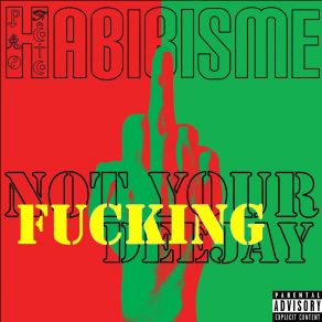 Download track Not Your Fucking Bitch Habibisme