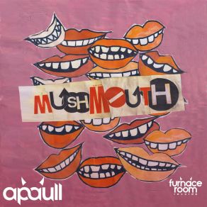 Download track MushMouth Apaull