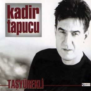 Download track Susmak Lazım Kadir Tapucu