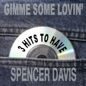 Download track Gimme Some Lovin' (Live) The Spencer Davis Group