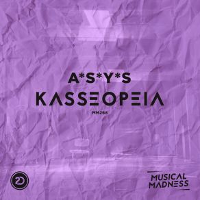 Download track Kasseopeia (The Reign Remix) A * S * Y * S