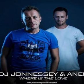 Download track Where Is The Love (Radio Edit) Dj Jonnessey, Aner