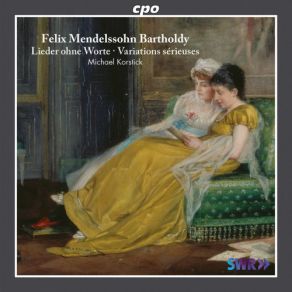 Download track Lieder Ohne Worte (Songs Without Words), Book 7, Op. 85 No. 39 In E-Flat Major, Op. 85, No. 3 Michael Korstick