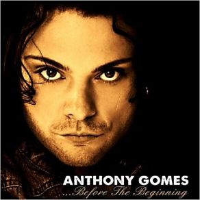 Download track ... Before The Beginning Anthony Gomes