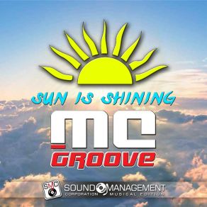 Download track Sun Is Shining (Radio Edit) MC Groove