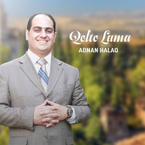 Download track Qolto Lama Adnan Halaq