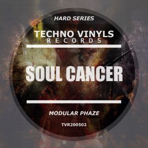 Download track Soul Cancer Modular Phaze