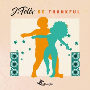 Download track Be Thankful For What You Got J - FelixSol Goodman