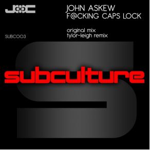 Download track F @ Cking Caps Lock (Tylor - Leigh Remix) John Askew