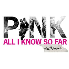 Download track All I Know So Far (Dubdogz & Selva Remix) P! Nk