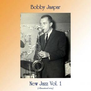 Download track A Foggy Day In London Town (Remastered 2019) Bobby Jaspar