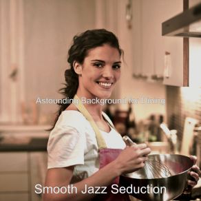 Download track Incredible Family Meals Smooth Jazz Seduction