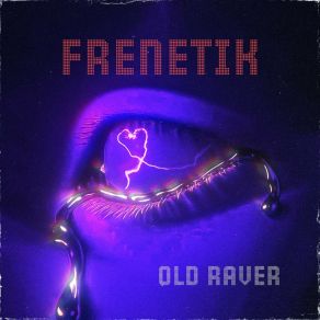 Download track Frenetik (Radio Edit) Old Raver