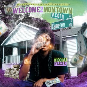 Download track Welcome 2 Montown TroopaFlexx