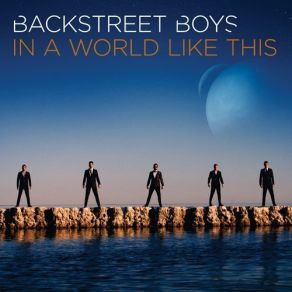 Download track In A World Like This (Adam Rickfors Radio Edit) Backstreet Boys