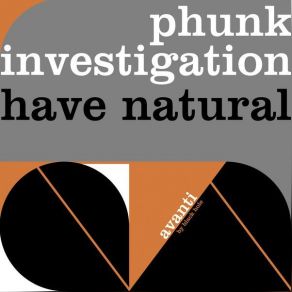 Download track Have Natural (Original Album Mix) Phunk Investigation