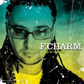 Download track Up In The Sky F. Charm