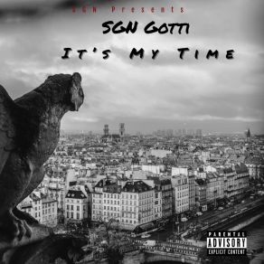 Download track Its My Time SGN Gotti