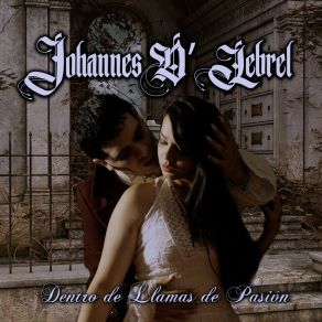 Download track Dentro De Llamas De Pasión Johannes D' Lebrel