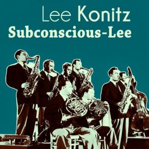 Download track Don't Squawk Lee Konitz