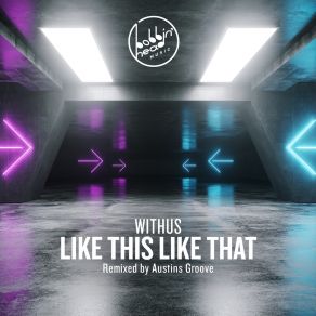 Download track Like This Like That (Austins Groove Remix Edit) WithusAustins Groove