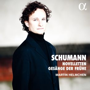 Download track Gesänge Der Frühe, Op. 133: IV. Bewegt Martin Helmchen