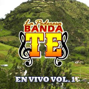 Download track El Corrido De La Rabia (En Vivo) La Poderos Banda TE