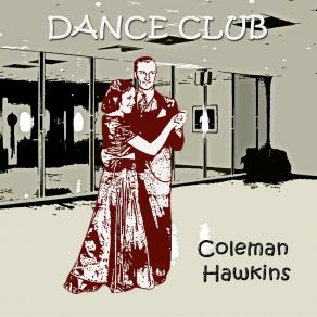 Download track Sancticity Coleman Hawkins