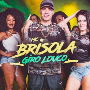 Download track Giro Louco Mc Brisola