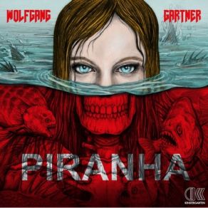 Download track Piranha Wolfgang Gartner