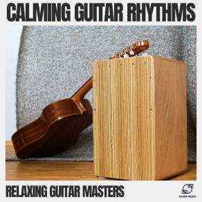 Download track Chill Guitar Music Relaxing Guitar Masters