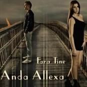 Download track Fara Tine (Radio Edit) Anda Allexa