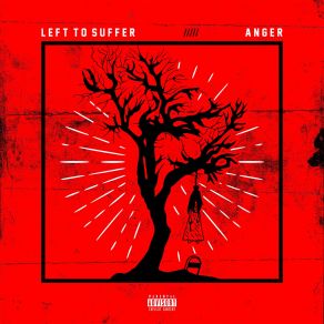 Download track Anger Left To Suffer