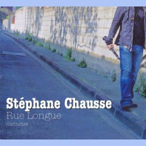 Download track Rue Longue Stephane Chausse