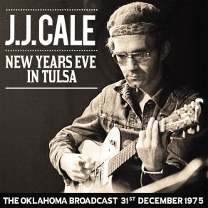 Download track Lies (Live From Cain's Ballroom, Tulsa, Oklahoma, 1975) J. J. CaleTulsa