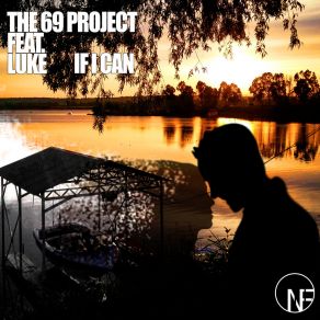 Download track If I Can (Radio Mix) The 69 ProjectLuke