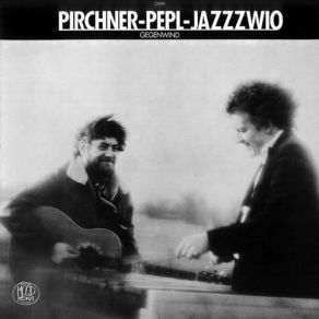 Download track Drein Sein Beinander Bleibn Pirchner-Pepl-Jazzzwio