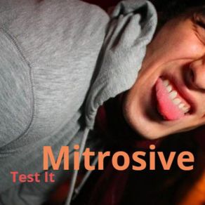 Download track Test It (Murk Me Mix) Mitrosive