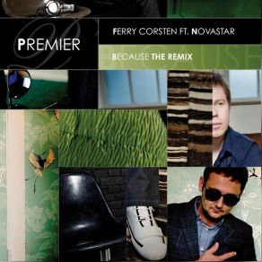 Download track Because The Remix (Radio Edit) Ferry Corsten