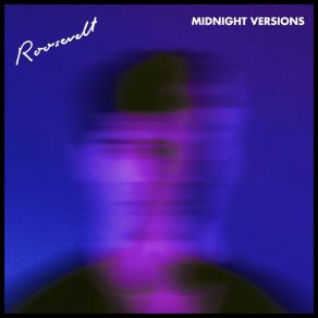 Download track Wait Up (Midnight Version) Roosevelt