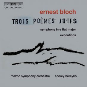 Download track Trois Poèmes Juifs - II. Rite Malmö Symphony Orchestra, Andrey Boreyko, MalmÃ¶ Symphony Orchestra