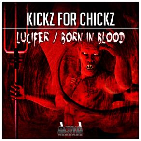 Download track Born In Blood Kickz For Chickz