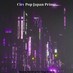 Download track Bedroom Pop Soundtrack For Tokyo Dreams City Pop Japan Prime