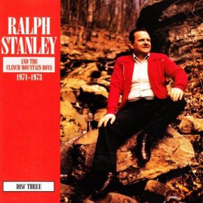 Download track What About You Ralph Stanley, The Clinch Mountain Boys